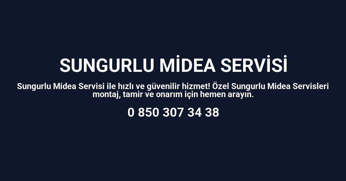 Sungurlu Midea Servisi
